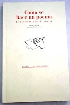 Libro Cómo se hace un : el testimonio de 52 poetas, Varios Autores, ISBN 44927964. Comprar en Buscalibre
