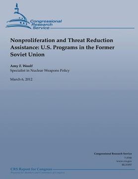 portada Nonproliferation and Threat Reduction Assistance: U.S. Programs in the Former Soviet Union (in English)