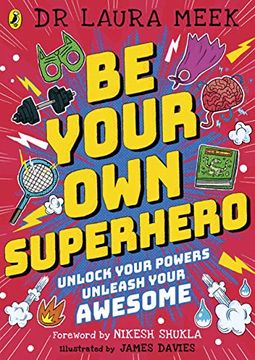 portada Be Your own Superhero: Unlock Your Powers. Unleash Your Awesome. (en Inglés)