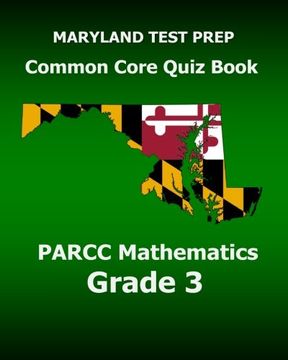 portada MARYLAND TEST PREP Common Core Quiz Book PARCC Mathematics Grade 3: Revision and Preparation for the PARCC Assessments