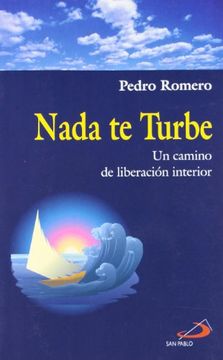 portada Nada te Turbe: Un Camino de Liberación Interior (in Spanish)
