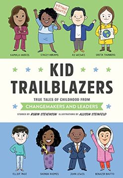 portada Kid Trailblazers: True Tales of Childhood From Changemakers and Leaders: 8 (Kid Legends) (en Inglés)