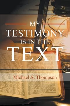 portada My Testimony is in the Text (en Inglés)