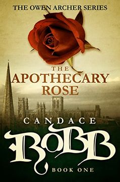 portada The Apothecary Rose: The Owen Archer Series - Book One (in English)