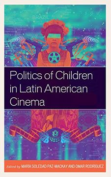 portada Politics of Children in Latin American Cinema (en Inglés)