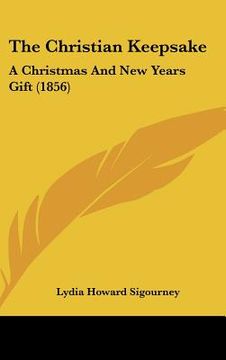 portada the christian keepsake: a christmas and new years gift (1856) (in English)