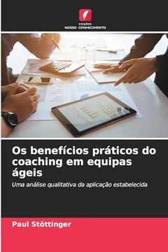 portada Os Benefícios Práticos do Coaching em Equipas Ágeis (en Portugués)