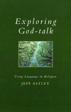 portada Exploring God-Talk: Using Language in Religion (Exploring Faith - Theology for Life) (en Inglés)