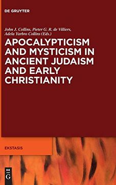 portada Apocalypticism and Mysticism in Ancient Judaism and Early Christianity (Ekstasis: Religious Experience From Antiquity to the Middle Ages) (in English)