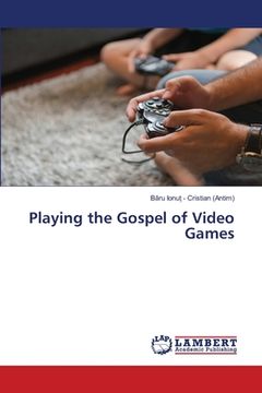 portada Playing the Gospel of Video Games (en Inglés)