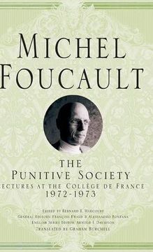 portada The Punitive Society: Lectures at the Collège de France, 1972-1973 (Michel Foucault, Lectures at the Collège de France)