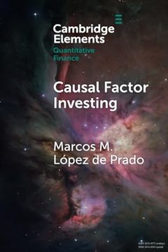 portada Causal Factor Investing: Can Factor Investing Become Scientific? (Elements in Quantitative Finance) (in English)