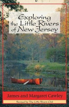 portada exploring the little rivers of new jersey (4th edition) (en Inglés)