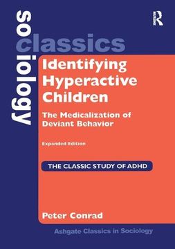 portada Identifying Hyperactive Children: The Medicalization of Deviant Behavior Expanded Edition (en Inglés)