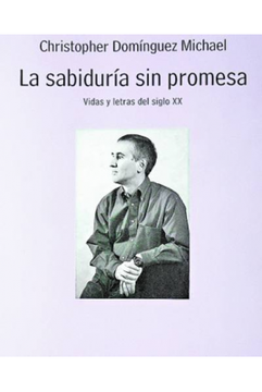 portada La Sabiduria sin Promesa: Vidas y Letras del Siglo xx