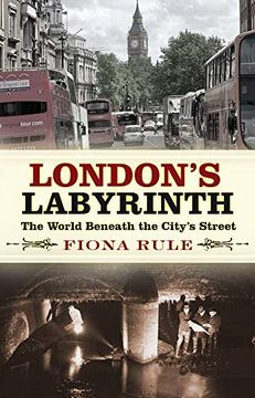 portada London's Labyrinth: The World Beneath the City's Streets (in English)