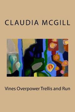 portada Vines Overpower Trellis and Run (en Inglés)