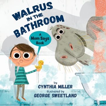 portada Walrus in the Bathroom: A Mom Says Book: A Mom Says Book