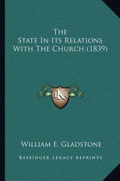 portada the state in its relations with the church (1839) (en Inglés)