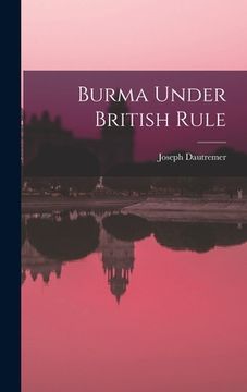 portada Burma Under British Rule (en Inglés)