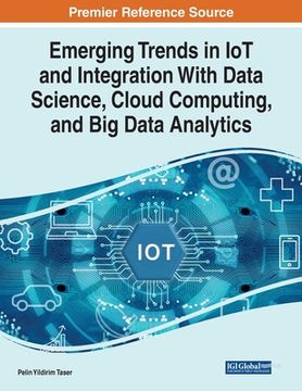 portada Emerging Trends in IoT and Integration with Data Science, Cloud Computing, and Big Data Analytics