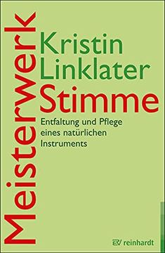 portada Meisterwerk Stimme: Entfaltung und Pflege Eines Natürlichen Instruments (in German)