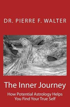 portada The Inner Journey: How Potential Astrology Helps You Find Your True Self (en Inglés)