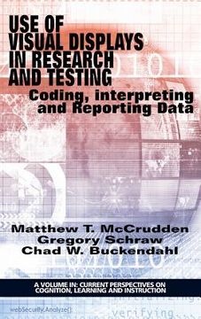 portada Use of Visual Displays in Research and Testing: Coding, Interpreting, and Reporting Data (HC) (en Inglés)
