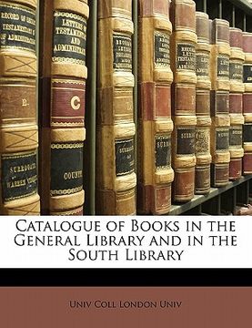 portada catalogue of books in the general library and in the south library (en Inglés)