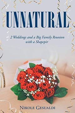portada Unnatural: Two Weddings and a big Family Reunion With a Shapepir (in English)