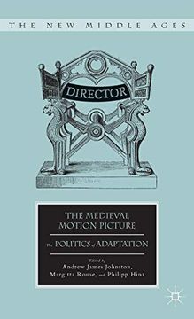 portada The Medieval Motion Picture: The Politics of Adaptation (The new Middle Ages) (en Inglés)