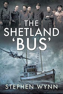 portada The Shetland 'Bus' Transporting Secret Agents Across the North sea in ww2 (en Inglés)