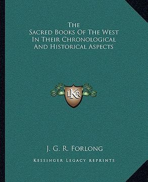 portada the sacred books of the west in their chronological and historical aspects (en Inglés)