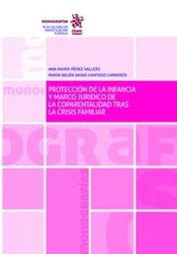 portada Protección de la Infancia y Marco Juridico de la Coparentalidad Tras la Crisis Familiar (Monografías) (in Spanish)