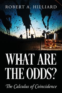 portada What Are the Odds? The Calculus of Coincidence (en Inglés)