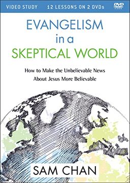 portada Evangelism in a Skeptical World Video Study: How to Make the Unbelievable News About Jesus More Believable