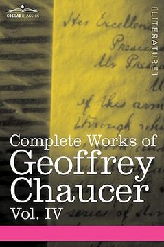 portada complete works of geoffrey chaucer, vol. iv: the canterbury tales (in seven volumes) (in English)