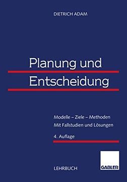 portada Planung Und Entscheidung: Modelle -- Ziele -- Methoden Mit Fallstudien Und Lösungen (en Alemán)