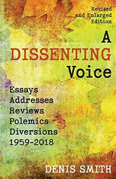 portada A Dissenting Voice: Essays, Addresses, Polemics, Diversions 1959-2018: A Revised and Enlarged Edition 