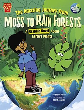 portada The Amazing Journey From Moss to Rain Forests: A Graphic Novel About Earth'S Plants (Earth'S Amazing Journey) (en Inglés)