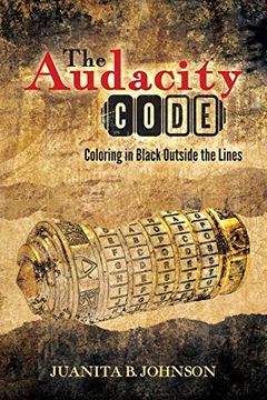 portada The Audacity Code: Coloring in Black Outside the Lines (in English)