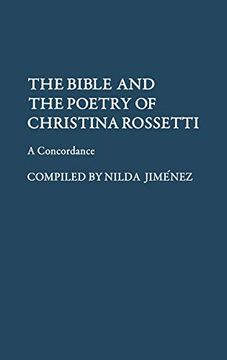 portada The Bible and the Poetry of Christina Rossetti: A Concordance (en Inglés)