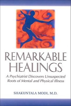 portada Remarkable Healings: A Psychiatrist Discovers Unsuspected Roots of Mental and Physical Illness (en Inglés)