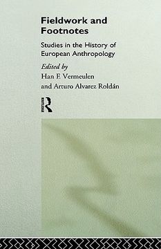 portada fieldwork and footnotes: studies in the history of european anthropology