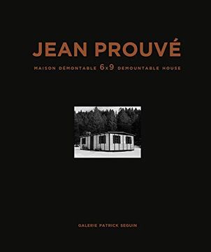 portada Jean Prouve: 6x9 Demountable House, 1944 (in English)