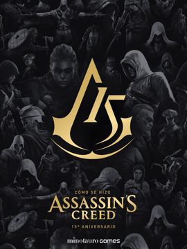 portada Cómo se Hizo Assassin's Creed. 15º Aniversario (in Spanish)