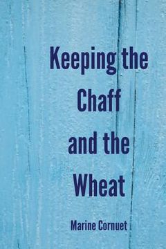 portada Keeping the Chaff and the Wheat (en Inglés)