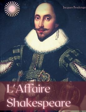 portada L'Affaire Shakespeare: Enquête sur la face cachée du célèbre dramaturge anglais (en Francés)