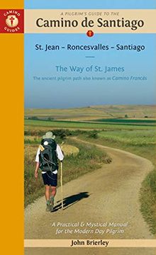 portada A Pilgrim's Guide to the Camino de Santiago (Camino Francés): St. Jean Pied de Port • Santiago de Compostela 