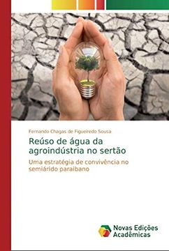 portada Reúso de Água da Agroindústria no Sertão: Uma Estratégia de Convivência no Semiárido Paraibano (en Portugués)